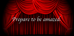 Prepare To Be Amazed